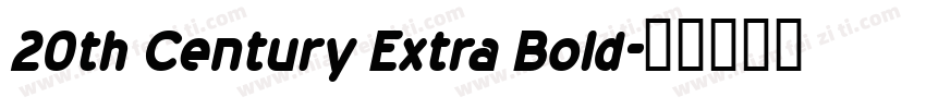 20th Century Extra Bold字体转换